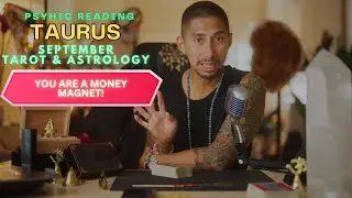 TAURUS YOU ARE A MONEY MAGNET! SEPTEMBER TAROT HOROSCOPE