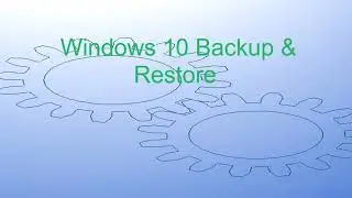 Windows 10 Backup and Restore - How to Create a Backup and Restore data from your Backup