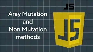 Mutable and Non Mutable Array in Javascript | Mutations | Javascript