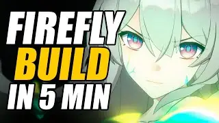 FIREFLY BUILD IN UNDER 5 MINS!!!  (BUILD, TEAMS, CONES) |  Honkai: Star Rail