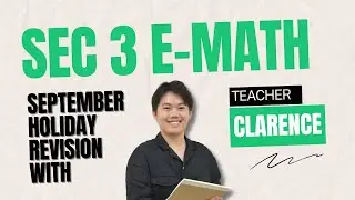 Sec 3 E-Math September Holiday Revision Class