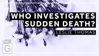 Who Investigates Sudden Death?