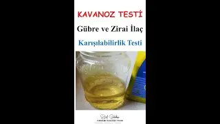 Gübre ve Zirai İlaç Karışılabilirlik Kavanoz Testi