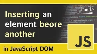 Node.insertBefore (Insert Before) Method - Javascript DOM