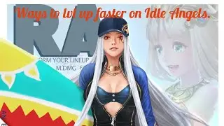 Ways to level up faster on idle Angels.