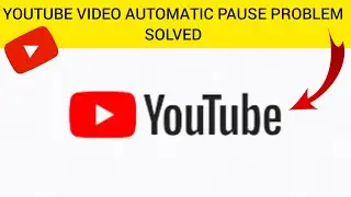 How To Solve YouTube Video Automatic Pause Problem || Rsha26 Solutions