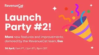 RevenueCat Launch Party #2 – April 2024