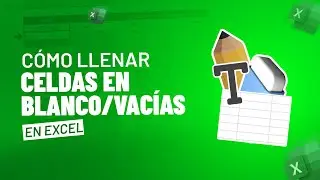 Cómo LLENAR CELDAS EN BLANCO/VACÍAS en Excel [ACTUALIZADO]