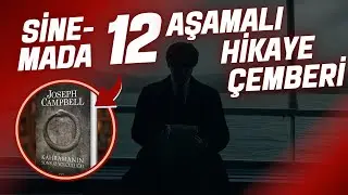 SİNEMADA KAHRAMANIN 12 AŞAMALI HİKAYE ÇEMBERİ | JOSEPH CAMPBELL - KAHRAMANIN SONSUZ YOLCULUĞU