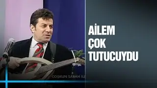 Coşkun Sabah Nasıl Bir Aileden Geliyor? | Kanal 7 Arşiv