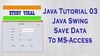 Java Swing Application Save Data To MS Access Database (Ucanaccess) - 03 - Study Viral