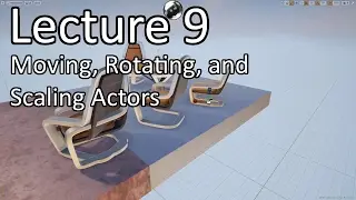 Learn Unreal Engine - Lecture 9 - Moving, Rotating & Scaling Actors // Unreal Engine 4 Tutorials