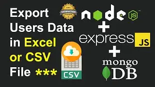 Users Data Export in Excel or CSV File in Node JS, Express JS, and MongoDB in Hindi