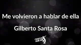 Me volvieron a hablar de ella letra 😐🥃 | Gilberto santa rosa | Frases en salsa