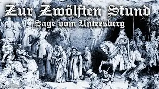 Zur Zwölften Stund (Sage vom Untersberg) [German neofolk song][+English translation]