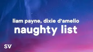 Liam Payne, Dixie DAmelio - Naughty List (Lyrics)