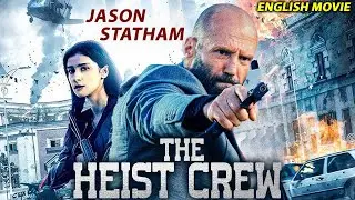Jason Statham In THE HEIST CREW - Hollywood Movie | Latest Full Action Movie In English | Free Movie