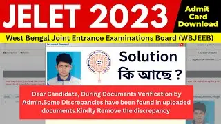 JELET 2023 Dear Candidate,During Documents Verification by Admin,Some Discrepancies have been found