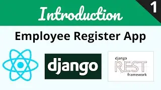 Django | Django ReactJs | Employee Register App | Introduction