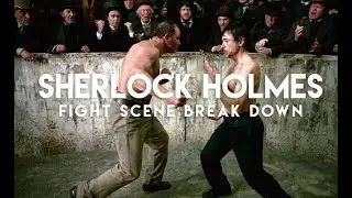 Sherlock Holmes Fight Scene Analysis (Breakdown)