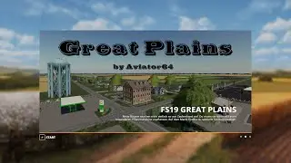 FS19 Great Plains Fly Thru