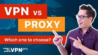 VPN vs proxy: Which one should you use? | VPNpro