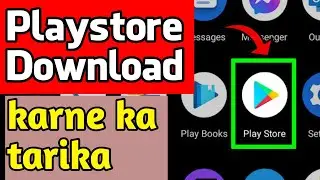 Mobile me Play store Delete ho gaya wapas kaise laye | How to download playstore | play store enable