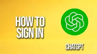 How To Sign In Chatgpt Tutorial