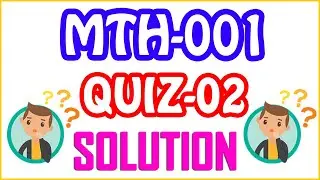 MTH001 - Elementary Mathematics | QUIZ NO 02 | LIVE SOLUTION PART-2