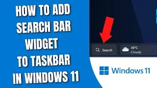 How to Add Search bar Widget to Taskbar in Windows 11 [HowToCodeSchool.com]