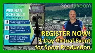 Register Today - SportStream 2024  - A 3-day Virtual Event for Sports Live Production & Streaming