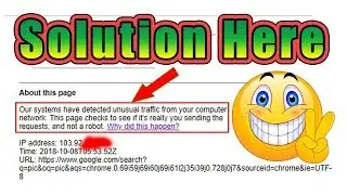 Our systems have detected unusual traffic from your computer network || Google search problem solve