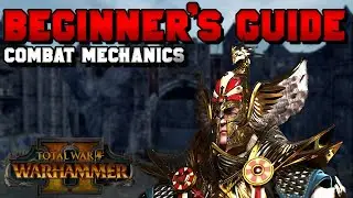 Beginners Guide - Total War: Warhammer 2 - Combat Mechanics (Unit Types, Stats, Formations)