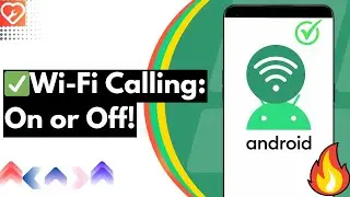 Wi-Fi Calling: On or Off? [android]  | How to Enable/Disable Wi-Fi Calling (Easy Guide)