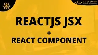 ReactJS JSX || React Component
