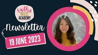 Faith's Biz Academy: Newsletter 19 June