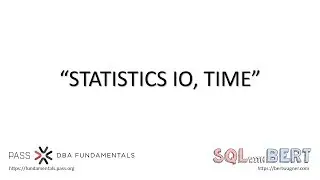 STATISTICS IO, TIME - DBA Fundamentals Quick Tip