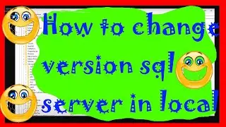 How to change version sql server in localdb