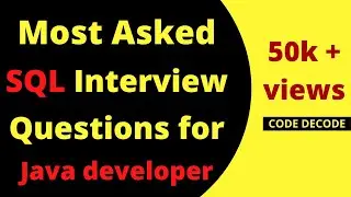 Most Asked SQL interview questions and answers for Java Developers with examples | Code Decode