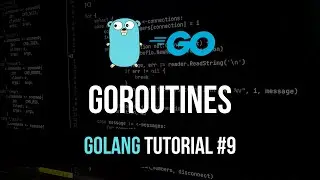 Goroutines - Go Programming Tutorial #9