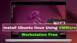 how to install ubuntu linux on vmware workstation | step by step #2024