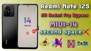 Redmi Note 12S Frp Unlock (miui-14) 2024 / All Xiaomi Redmi Frp Bypass New Security Without Pc