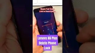 Hard reset Lenovo K6 plus (K33A48).Unlock pattern/pin/password lock.