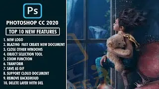 Top 10 NEW FEATURES EXPLAINED Adobe Photoshop CC 2020