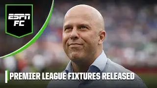 ‘DIFFICULT START for Arne Slot!’ Premier League fixtures announced! | ESPN FC