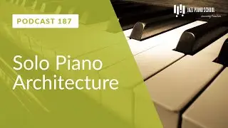 Solo Piano Architecture