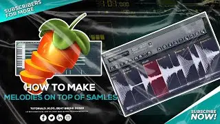 How to Add Basslines To Samples  Like A Pro IN FL STUDIO 20 | HOW TO BUILD MELODIES AROUND SAMPLES