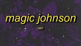 ian - Magic Johnson (Lyrics)