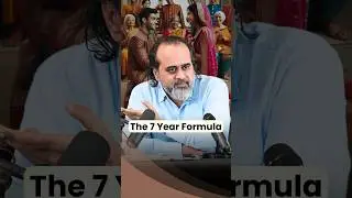 The 7 Year Formula || Acharya Prashant