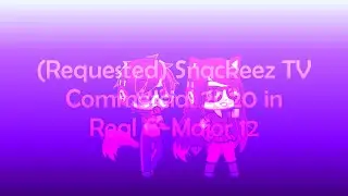 (Requested) Snackeez TV Commercial 2020 in Real G-Major 12